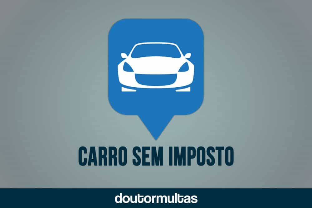 comprar carro sem imposto